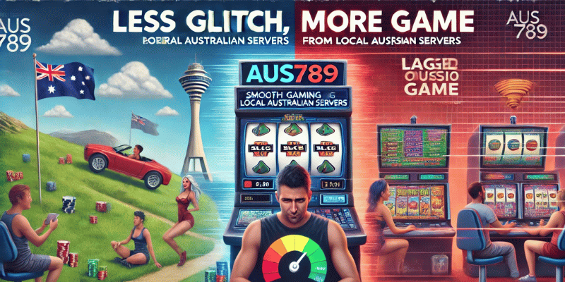 Aus789’s Local Servers vs Offshore Lag